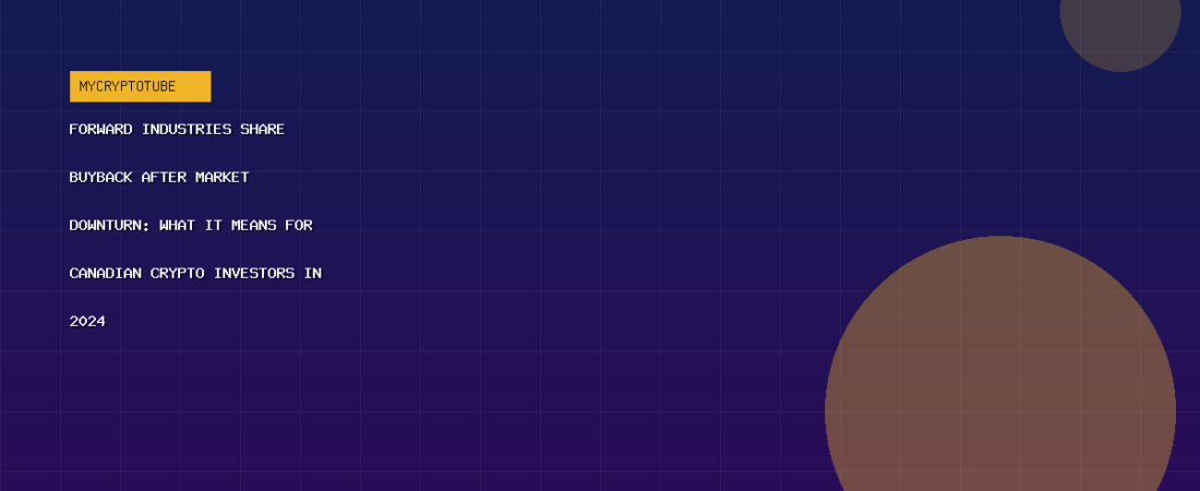 Forward Industries Share Buyback After Market Downturn: What It Means for Canadian Crypto Investors in 2026
