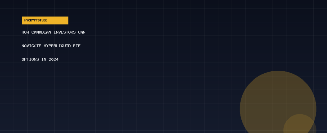 How Canadian Investors Can Navigate Hyperliquid ETF Options in 2026