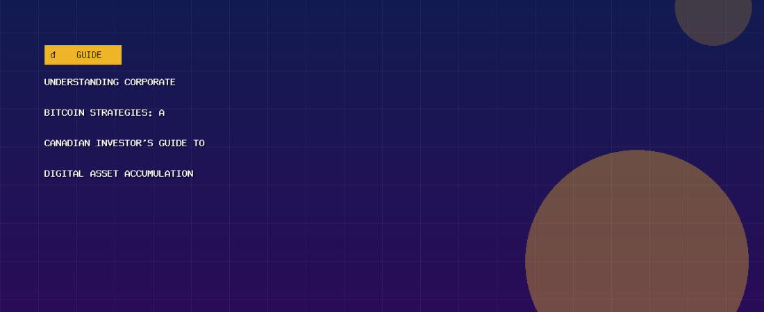 Understanding Corporate Bitcoin Strategies: A Canadian Investor’s Guide to Digital Asset Accumulation